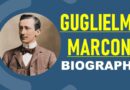 Guglielmo Marconi – Biography, Facts, Works & Pictures