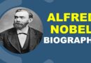 Alfred Nobel – Biography, Facts and Work