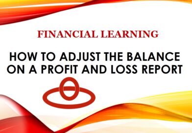 FINANCIAL LEARNING: How to Adjust the Balance on a Profit and Loss Report
