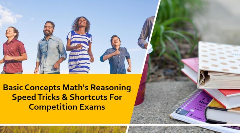 Basic Concepts Maths Reasoning Speed Tricks & Shortcuts For Competition Exams